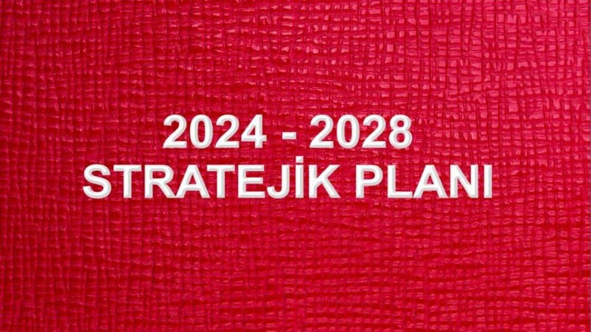 2024 - 2028 Okul Stratejik Planımız Yayınlanmıştır